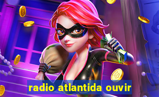 radio atlantida ouvir